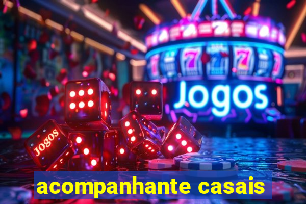 acompanhante casais